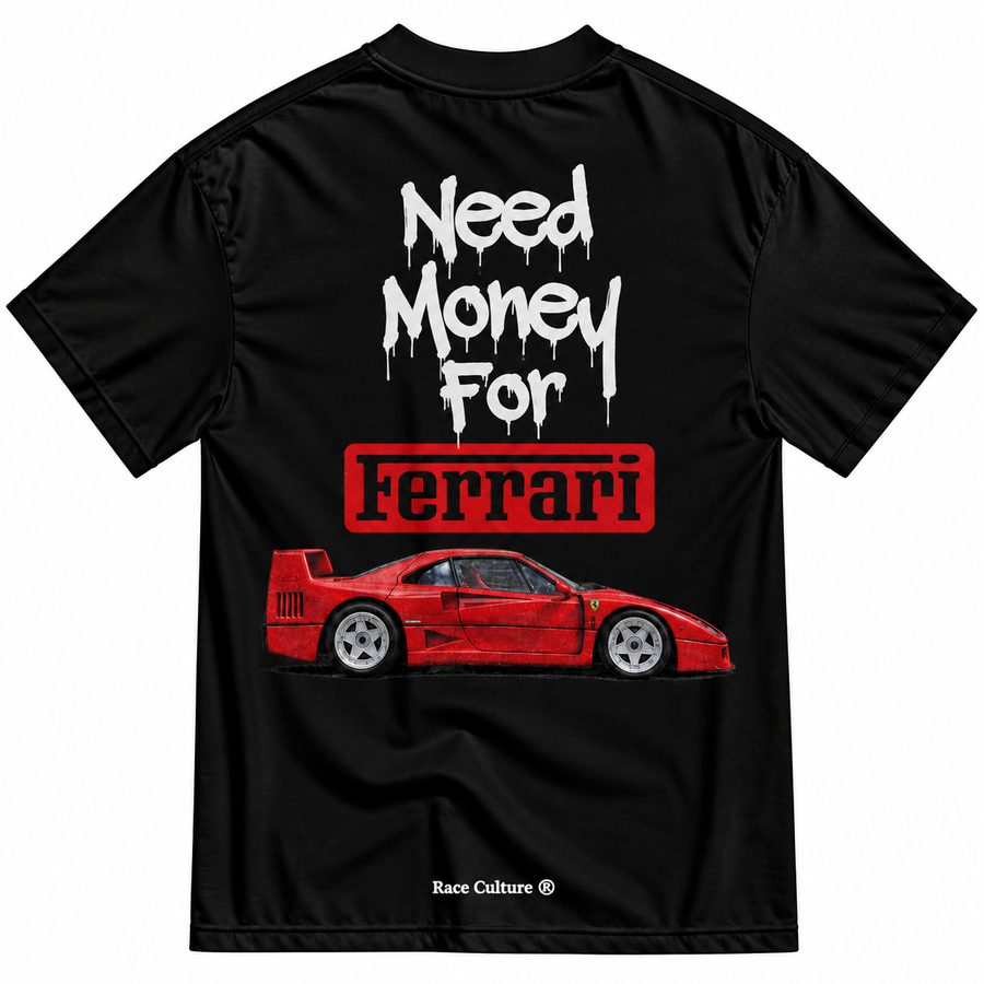 T-shirt Need Money For Ferrari Nera