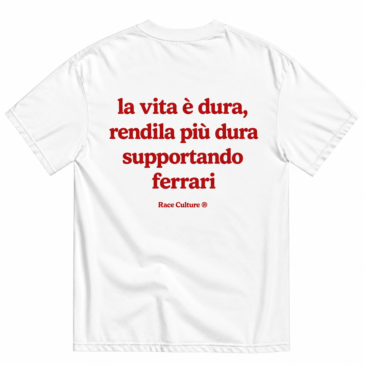 T-shirt La Vita è Dura Supportando Ferrari Bianca