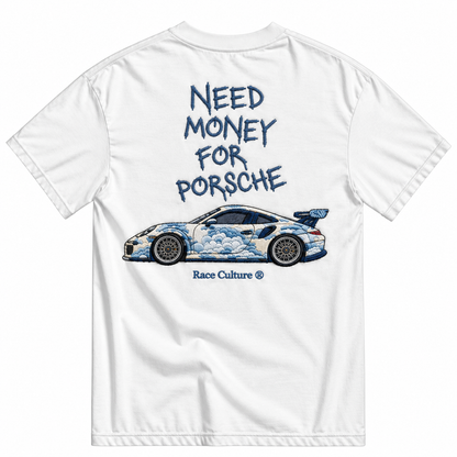 T-shirt Need Money For Porsche Bianca