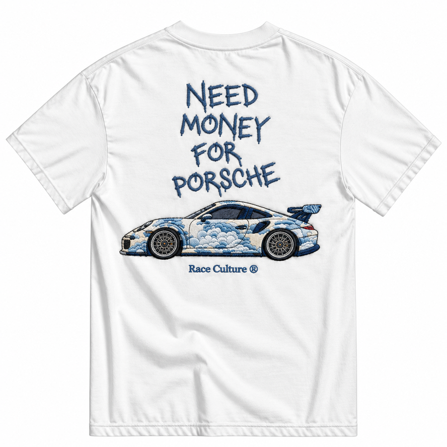 T-shirt Need Money For Porsche Bianca