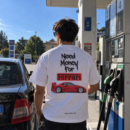 T-shirt Need Money For Ferrari Bianca