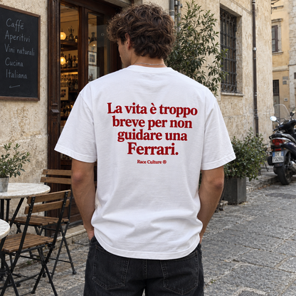 T-shirt La Vita è Troppo Breve per Non Guidare una Ferrari Bianca